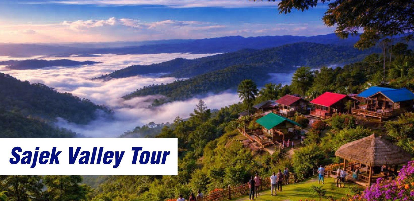 3 Nights / 4 Days – Sajek Valley Tour Package